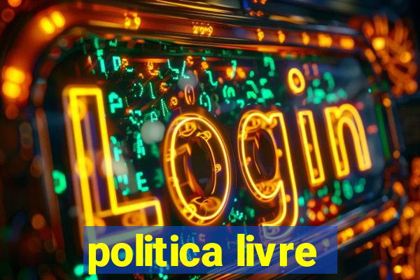 politica livre